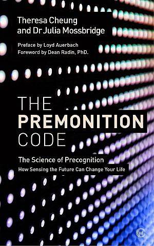 'El Código de la Premonición: La Ciencia de la Precognición', coescrito por Julia Mossbridge y Theresa Cheung. (Cortesía)